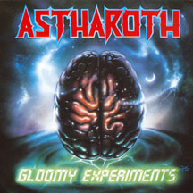 Astharoth - Gloomy Experiments (Remastered)