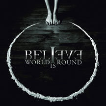 Believe - World Is Round (limited)
