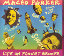 Maceo Parker - Life On Planet Groove