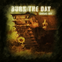 Burn The Day - Drive-By