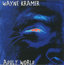 Wayne Kramer - Adult World