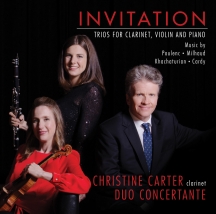 Christine Carter & Duo Concertante - Invitation: Trios For Carinet, Violin And Piano