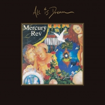 Mercury Rev - All Is Dream: 4 CD + 7 Inch Deluxe Edition