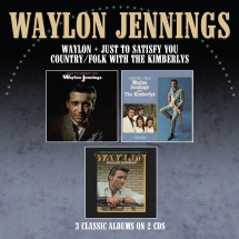 Waylon Jennings - Just To Satisfy You/Waylon/Country Folk With The Kimberlys