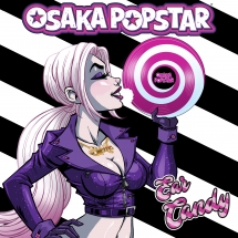 Osaka Popstar - Ear Candy (Variant Edition W/ Red & White Swirl Bite Vinyl) [LP] **INDIE EXCLUSIVE**