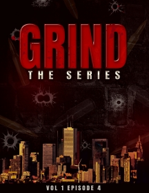 Grind: The Series Episode 4