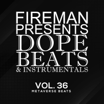 Fireman Beats - Dope Beats & Instrumentals Vol 36: Metaverse Beats