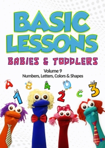 Basic Lessons  Babies And Toddlers Vol 9: Numbers, Letters, Colors & Shapes