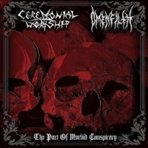 Ceremonial Worship & Omenfilth - The Pact Of Morbid Conspiracy