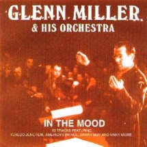 Glenn Miller & His Orchestra - In The Mood