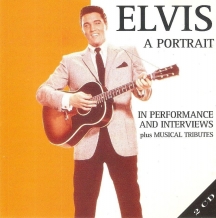 Elvis Presley - A Portrait of Elvis In Words & Music