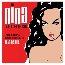 Blag Dahlia - Nina... and Other Delights (Spoken Word)