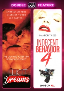 Illicit Dreams + Indecent Behavior 4 [Shannon Tweed Skinmax Double Feature]