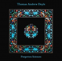 Thomas Andrew Doyle - Forgotten Sciences