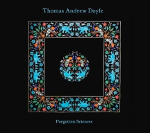 Thomas Andrew Doyle - Forgotten Sciences