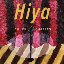Chuck Charles - Hiya