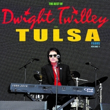 Dwight Twilley - The Best Of Dwight Twilley The Tulsa Years 1999-2016 Vol 1