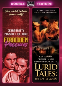 Forbidden Passions + Lurid Tales: The Castle Queen [SkinMax Double Feature]