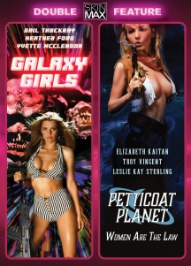 Galaxy Girls + Petticoat Planet [SkinMax Double Feature]