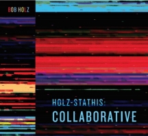 Bob Holz - Holz-Stathis: Collaborative (Black Vinyl)