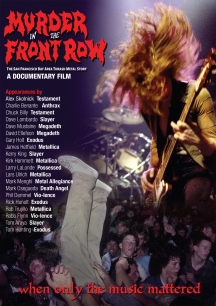 Murder In The Front Row: The San Francisco Bay Area Thrash Metal Story