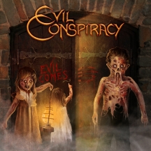 Evil Conspiracy - Evil Comes