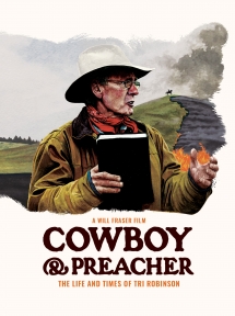 Title: Cowboy and Preacher: The Life and Times of Tri Robinson