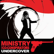 Ministry - And The Co-conspirators: Undercover