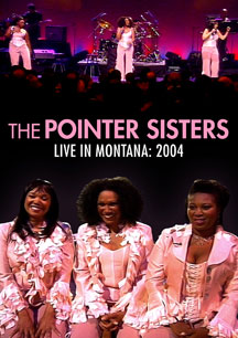 The Pointer Sisters - Live In Montana 2004