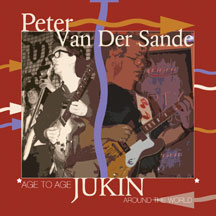 Peter Van Der Sande - Age To Age: Jukin Around The World
