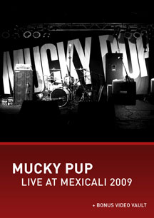 Mucky Pup - Live At Mexicali 2009