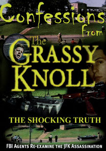 Confessions From The Grassy Knoll: The Shocking Truth