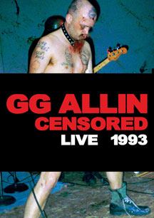 GG Allin - (Un)Censored: Live 1993
