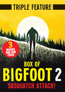 Box of Bigfoot 2: Sasquatch Attack (Triple Feature)
