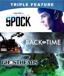 Triple Feature Blu-ray: For The Love Of Spock / Back In Time / Ghostheads
