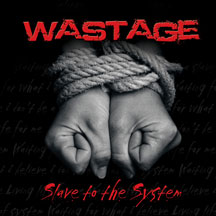 Wastage - Slave To The System