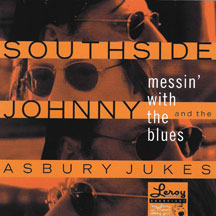 Southside Johnny & The Asbury Jukes - Messin With The Blues
