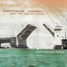 Southside Johnny & The Asbury Jukes - Into The Harbour