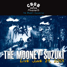 The Mooney Suzuki - CBGB OMFUG Masters: Live June 29, 2001 The Bowery Collection