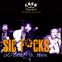 Sic F*cks - CBGB OMFUG Masters: Live October 13, 2006 The Bowery Collection