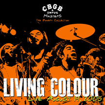 Living Colour - CBGB OMFUG Masters: August 19, 2005 The Bowery Collection
