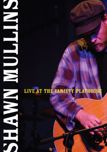 Shawn Mullins - Live At The Variety Playhouse