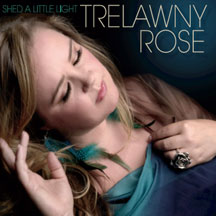 Trelawny Rose - Shed A Little Light