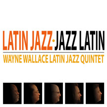 Wayne Latin Jazz Quintet Wallace - Latin Jazz-jazz Latin