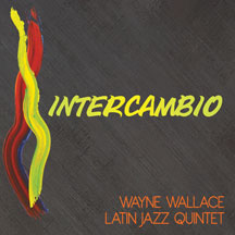 Wayne & Latin Jazz Quintet Wallace - Intercambio