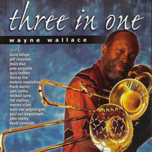Wayne Wallace - Three In One
