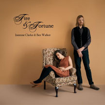 Josienne & Ben Walker Clarke - Fire & Fortune