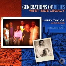 Larry Taylor & The Taylor Family - Generation Of Blues: West Side Legacy