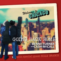 Benny Turner & Cash McCall - Going Back Home