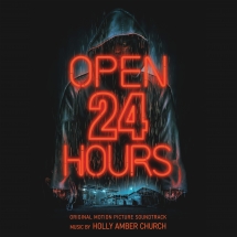 Holly Amber Church - Open 24 Hours: Original Motion Picture Soundtrack